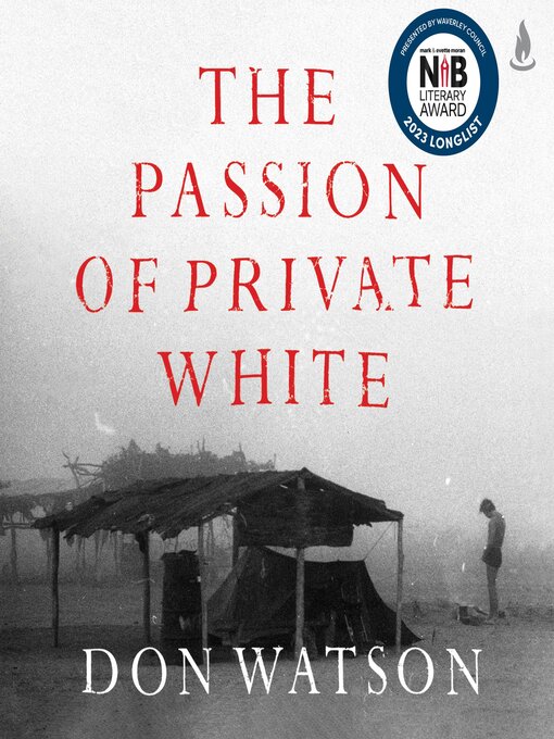 Title details for The Passion of Private White by Don Watson - Wait list